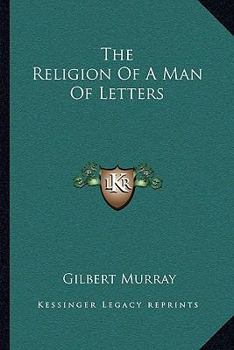 Paperback The Religion Of A Man Of Letters Book