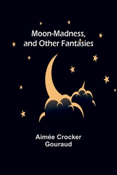 Paperback Moon-madness, and other fantasies Book