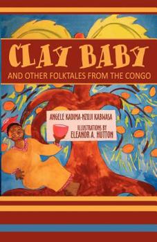 Paperback Clay Baby and Other Folktales from the Congo Book