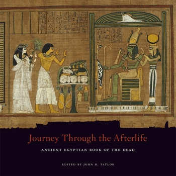 Paperback Journey Through the Afterlife: Ancient Egyptian Book of the Dead Book