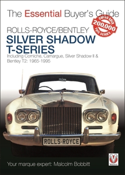 Paperback Rolls-Royce Silver Shadow & Bentley T-Series: The Essential Buyer's Guide Book