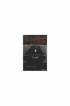 Hardcover Exiles, Eccentrics, Activists: Women in Contemporary German Theater Book