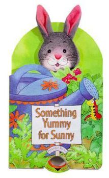 Board book Something Yummy for Sunny [With Push-Up Character W/Cloth Ears] Book