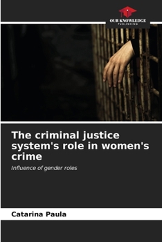 Paperback The criminal justice system's role in women's crime Book