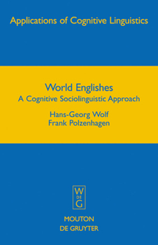 Hardcover World Englishes: A Cognitive Sociolinguistic Approach Book