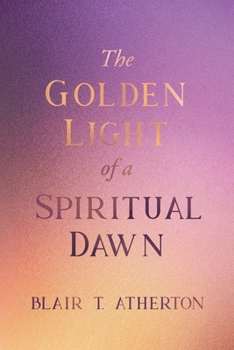 The Golden Light of a Spiritual Dawn