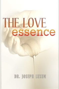Paperback The Love Essence: Love divine Book