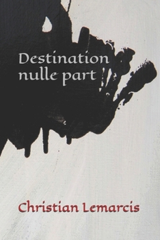 Paperback Destination nulle part [French] Book