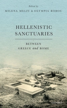 Hardcover Hellenistic Sanctuaries: Between Greece and Rome Book