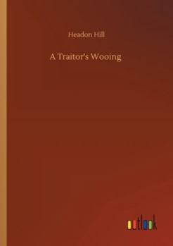 Paperback A Traitor's Wooing Book