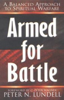 Paperback Armed for Battle: A Balanced Approach to Spiritual Warfare Book