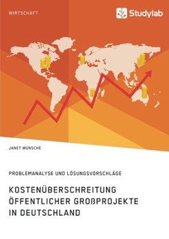 Paperback Kostenüberschreitung öffentlicher Großprojekte in Deutschland. Problemanalyse und Lösungsvorschläge [German] Book