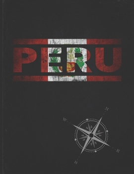 Peru: Personalized Gift for Peruvian Friend for Travel  Lightly Lined Pages Daily Journal Diary Notepad