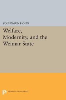 Paperback Welfare, Modernity, and the Weimar State Book