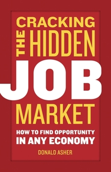 Paperback Cracking The Hidden Job Market: How to Find Opportunity in Any Economy Book