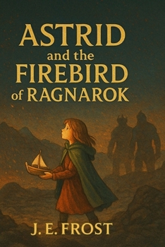 Paperback Astrid and the Firebird of Ragnarok Book