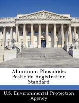 Paperback Aluminum Phosphide: Pesticide Registration Standard Book