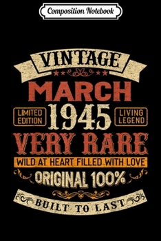 Composition Notebook: 74th Birthday Gifts - Vintage 1945 March Women Men  Journal/Notebook Blank Lined Ruled 6x9 100 Pages