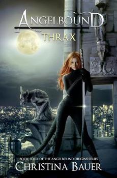 Thrax - Book #4 of the Angelbound Origins