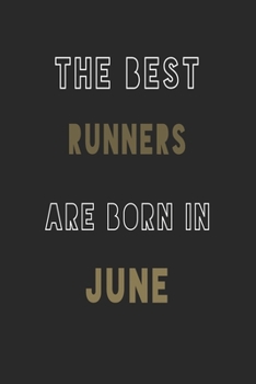 Paperback The Best runners are Born in June journal: 6*9 Lined Diary Notebook, Journal or Planner and Gift with 120 pages Book