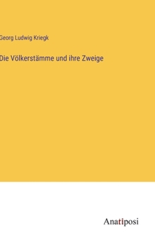 Hardcover Die Völkerstämme und ihre Zweige [German] Book