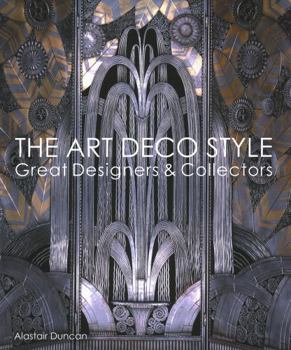 Hardcover The Art Deco Style: Great Designers & Collectors Book