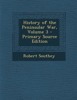 Paperback History of the Peninsular War, Volume 3 Book