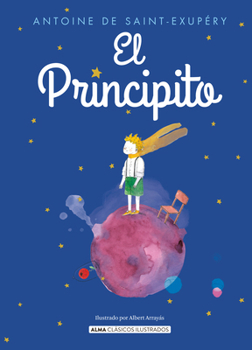 El Principito / The Little Prince (Clásicos ilustrados) (Spanish Edition)