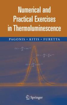 Hardcover Numerical and Practical Exercises in Thermoluminescence Book