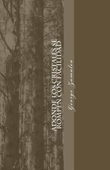 Paperback Adonde los Cristales se Rompen con Facilidad [Spanish] Book