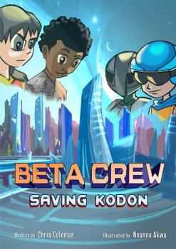 Paperback Beta Crew: Saving Kodon Book