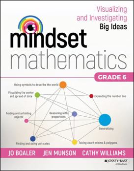 Paperback Mindset Mathematics: Visualizing and Investigating Big Ideas, Grade 6 Book