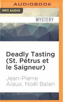Deadly Tasting - Book #4 of the Winemaker Detective Mysteries