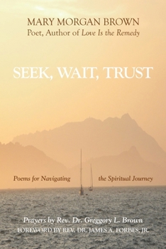 Seek, Wait, Trust: Poems for Navigating the Spiritual Journey