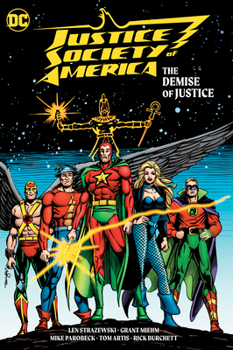 Justice Society of America: The Demise of Justice - Book  of the Justice Society of America 1991