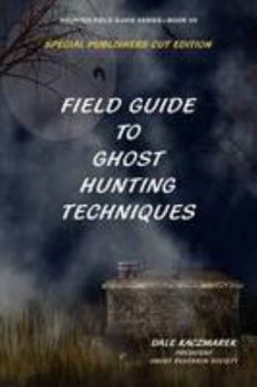 Paperback Field Guide to Ghost Hunting Techniques Book