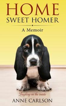 Paperback Home Sweet Homer: A Basset Hound's View Book