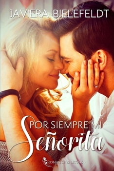 Por siempre mi señorita - Book #3 of the Mi señorita