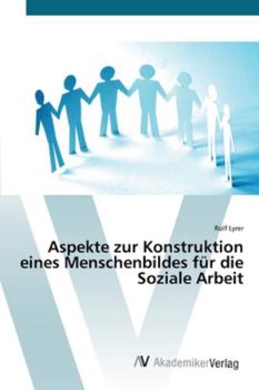 Paperback Aspekte zur Konstruktion eines Menschenbildes für die Soziale Arbeit [German] Book