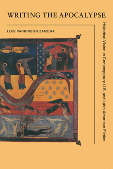 Paperback Writing the Apocalypse: Historical Vision in Contemporary U.S. and Latin American Fiction Book