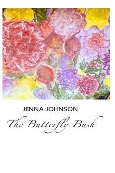 Paperback The Butterfly Bush Book