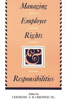 Hardcover Managing Employee Rights and Responsibilities Book