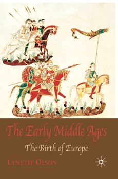 Paperback The Early Middle Ages: The Birth of Europe Book