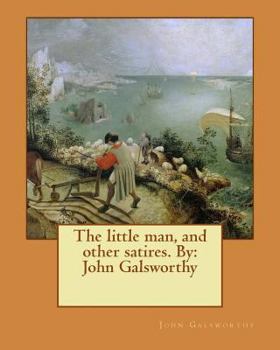 The Little Man And Other Satires