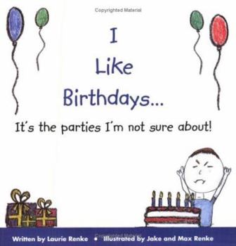 Paperback I Like Birthdays...It's the Parties I'm Not Sure About! Book