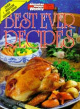 Aww Best Ever Recipes ("Australian Women's Weekly" Home Library) - Book  of the Women's Weekly