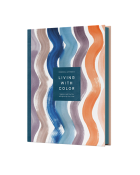 Hardcover Living with Color: Inspiration and How-Tos to Brighten Up Your Home Book