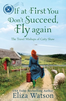Paperback If at First You Don't Succeed, Fly Again Book