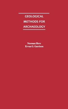 Hardcover Geological Methods for Archaeology Book