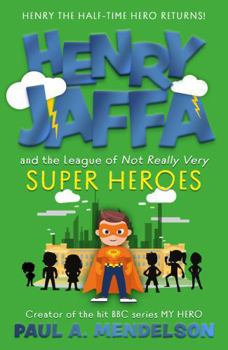Paperback The Book Guild Ltd Henry Jaffa and the League of Not Really Very Super Heroes. Book